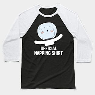 official napping shirt Baseball T-Shirt